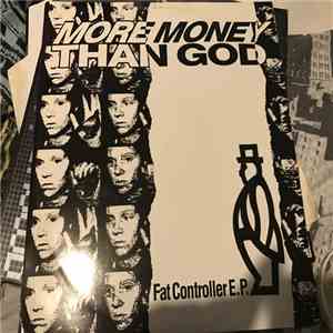 More Money Than God - Fat Controller EP