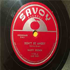 Nappy Brown - Don't Be Angry / It's Really You