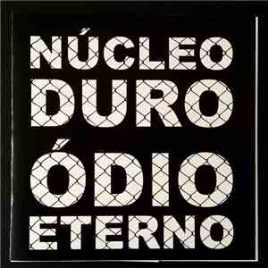 Núcleo Duro - Ódio Eterno