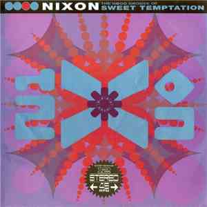 Nixon - The Good Groove Of Sweet Temptation