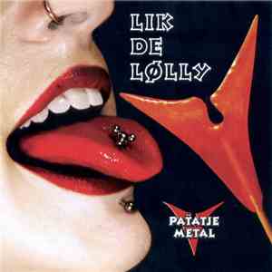 Patatje Metal - Lik De Lølly