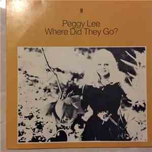 Peggy Lee - Where Did They Go?