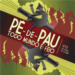 Renato Baccarat & Utz - Pé De Pau / Todo Mundo É Feio
