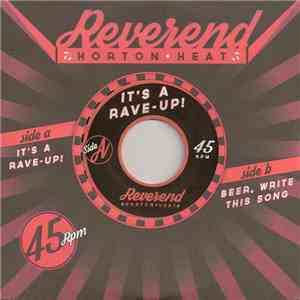 Reverend Horton Heat - It's A Rave-Up / Beer, Write This Song
