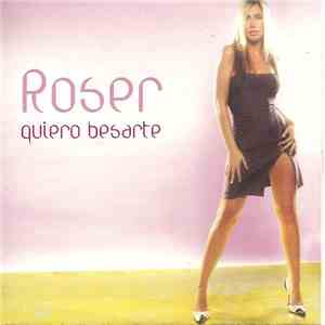 Roser - Quiero Besarte