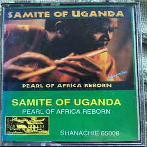 Samite of Uganda - Pearl Of Africa Reborn