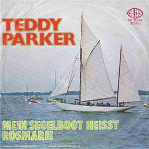 Teddy Parker - Mein Segelboot Heisst Rosemarie