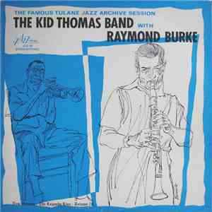 The Kid Thomas Band With Raymond Burke - The Famous Tulane Jazz Archive Session