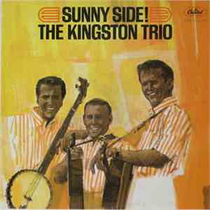 The Kingston Trio - Sunny Side!