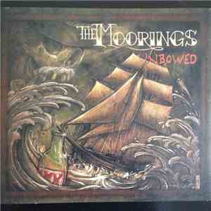 The Moorings - Unbowed