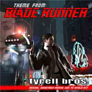 Tyrell Bros. - Theme From Blade Runner™