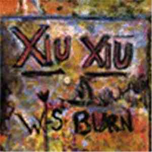 Xiu Xiu / W-S Burn - Xiu Xiu / W-S Burn