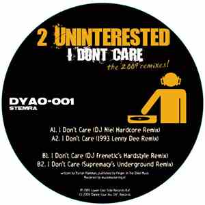 2 Uninterested - I Don't Care (The 2009 Remixes)