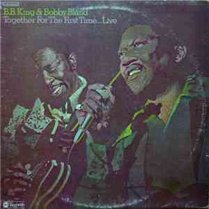 B.B. King & Bobby Bland - Together For The First Time... Live