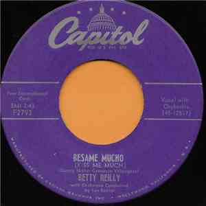 Betty Reilly - Besame Mucho (Kiss Me Much)
