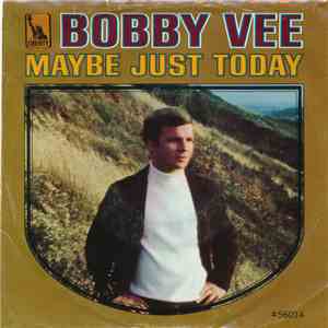 Bobby Vee - Maybe Just Today