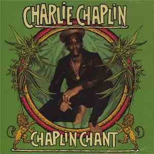 Charlie Chaplin  - Chaplin Chant
