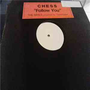 Chess - Follow You (The Mixes)