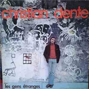 Christian Dente - Les Gens Etranges