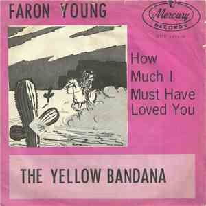 Faron Young With The Merry Melody Singers - The Yellow Bandana