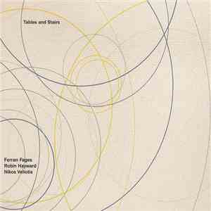 Ferran Fages, Robin Hayward, Nikos Veliotis - Tables And Stairs