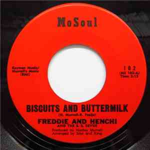 Freddie And Henchi And The S.S. Revue - Biscuits And Buttermilk / I'm Just A Nobody