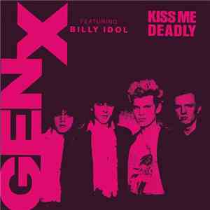 Gen X - Kiss Me Deadly