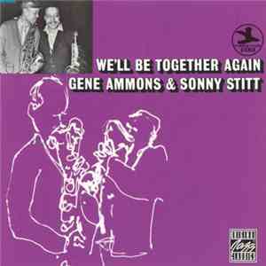 Gene Ammons / Sonny Stitt - We'll Be Together Again