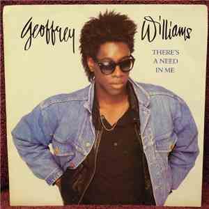 Geoffrey Williams - There's A Need In Me