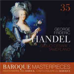 George Frideric Handel - Giulio Cesare / Tamerlano