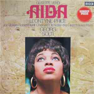 Giuseppe Verdi, Leontyne Price, Jon Vickers, Robert Merrill, Chor Und Orchester Des Opernhauses Rom, Georg Solti - Aida