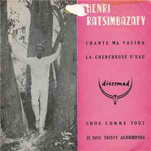 Henri Ratsimbazafy - Chante Ma Valiha / La Chercheuse D'eau / Chou Comme Tout / Je Suis Triste Aujourd'hui