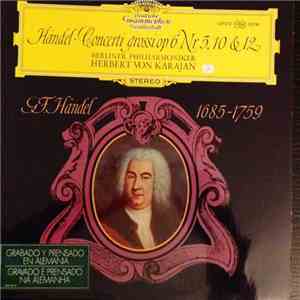 Händel – Berliner Philharmoniker, Herbert von Karajan - Concerti Grossi Op. 6 Nr. 5, 10 & 12