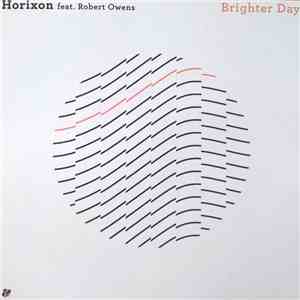 Horixon Feat. Robert Owens - Brighter Day