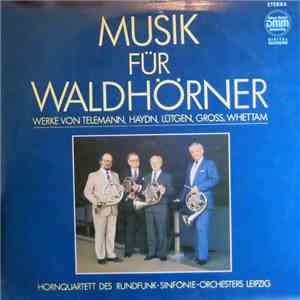 Hornquartett Des Rundfunk-Sinfonie-Orchester Leipzig - Musik Für Waldhörner