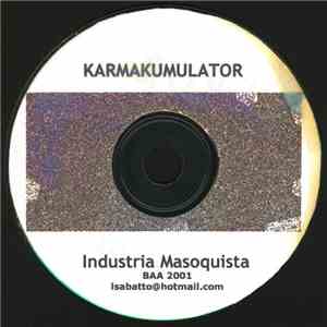 Industria Masoquista / Karmakumulator - Industria Masoquista / Karmakumulator