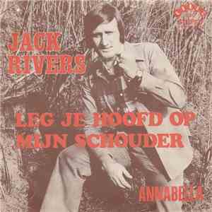 Jack Rivers - Leg Je Hoofd Op Mijn Schouder