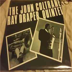 John Coltrane - The John Coltrane / Ray Draper Quintet