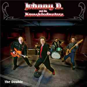 Johnny D. And The Knuckledusters - Double