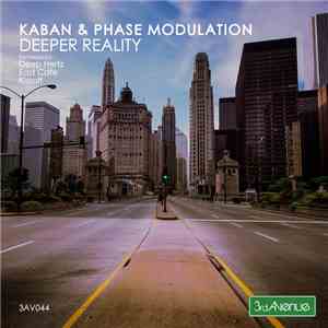 Kaban  & Phase Modulation - Deeper Reality