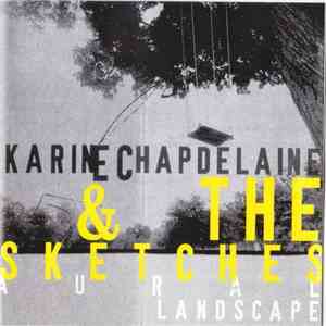 Karine Chapdelaine & The Sketches - Aural Landscape