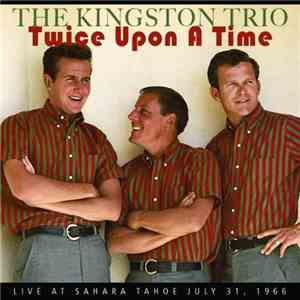 Kingston Trio - Twice Upon a Time