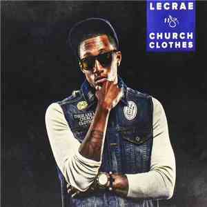 Lecrae - Church Clothes