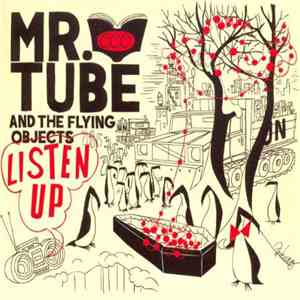 Mr. Tube And The Flying Objects - Listen Up
