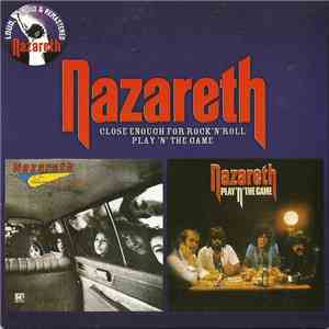 Nazareth  - Close Enough For Rock 'N' Roll / Play 'N' The Game