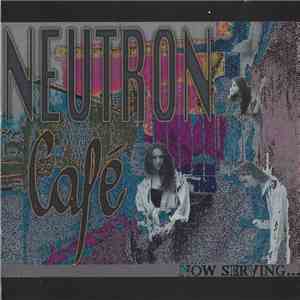 Neutron Cafe - Now Serving