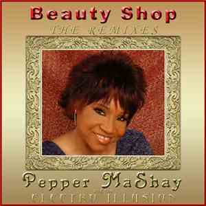 Pepper Mashay And The Electro Illusion - Beauty Shop - The Remixes