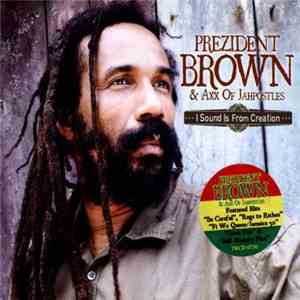 Prezident Brown & Axx Of Jahpostles - I Sound Is From Creation
