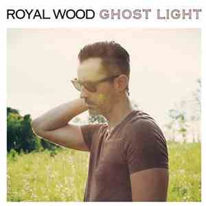 Royal Wood - Ghost Light