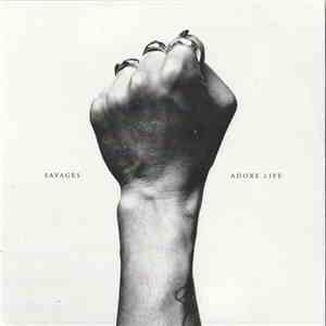 Savages - Adore Life